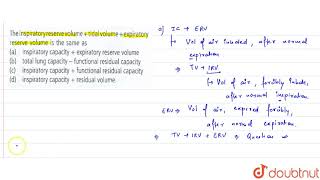 The inspiratory reserve volume  tidal volume  expiratory reserve volume is the same as [upl. by Creedon2]