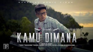 IPANK  Kamu Dimana Official Music Video [upl. by Argent949]