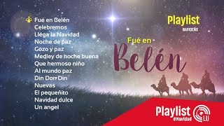 Playlist Fue en Belén  Navidad [upl. by Sandry]