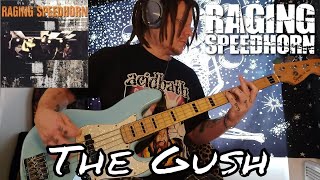 Raging Speedhorn  quotThe Gushquot Bass Cover [upl. by Eeldarb]