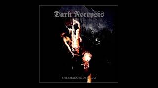 Dark Necrosis US  The Shadows of Decay Demo 2022 [upl. by Etka]