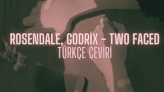 Rosendale Godrix  Two Faced Türkçe Çeviri [upl. by Minta]