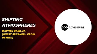 GA Weekly Sermon  Shifting Atmospheres  Dawna DaSilva Guest Speaker from Bethel Church [upl. by Alphonso275]