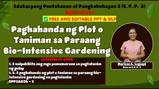 EPP5  Paghahanda ng Plot o Taniman sa Paraang BioIntensive Gardening PPT and DLP [upl. by Nedra]