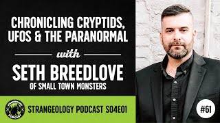 Chronicling Cryptids UFOs amp The Paranormal with Seth Breedlove [upl. by Nauaj745]