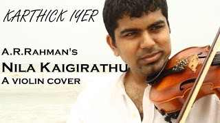 ARRahmans Nila Kaigirathu  Karthick Iyer and Ramprasad Sundar  Violin Fusion  Violin Cover [upl. by Reggi]