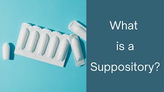 What is a Suppository [upl. by Ayvid]