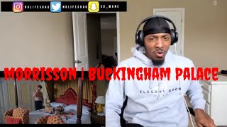 Morrisson  Buckingham Palace Music Video SBTV  REACTION [upl. by Cristiano]