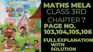 Maths Mela  Class 3rd Chapter 7 Page No103104105106Full Explanation With Solution S A ZONE [upl. by Jourdan]