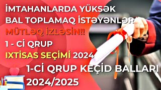 1ci qrup İXTİSAS SEÇİMİ 2024  1ci qrup keçid balları 20242025  DİM [upl. by Becca]