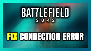 How to FIX Battlefield 2042 Connection Error  Server Error [upl. by Urbana]