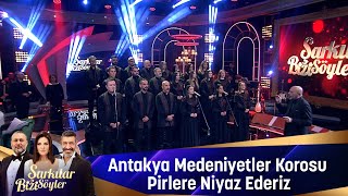 Antakya Medeniyetler Korosu  PİRLERE NİYAZ EDERİZ [upl. by Filemon327]