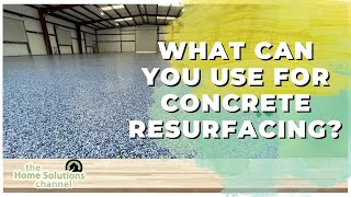 What Can You Use For Concrete Resurfacing 5 Common Coating Types [upl. by Notlew952]