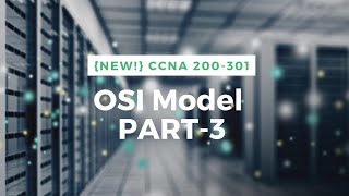 Open System Interconnection Model Part 3  OSI 7 Layers Explanation  Network Journey [upl. by Etnod]