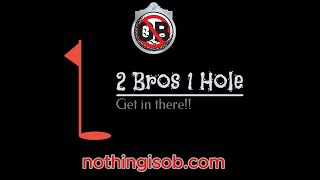 2 BROS 1 HOLE Ep2  Brought to you by NOthing is OB South Texas Golf Podcast [upl. by Buyse]