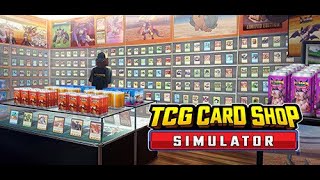 How Hard Can Managing a Card Shop Be TCG Card Shop Simulator [upl. by Deevan]