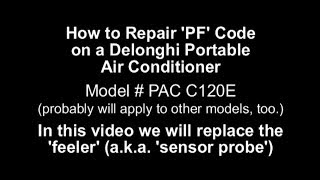 How to DIY repair PF Code on Delonghi PAC C120E Portable Air Conditioner and replace the feeler [upl. by Assylem]