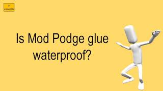 Is Mod Podge Glue Waterproof [upl. by Warren]