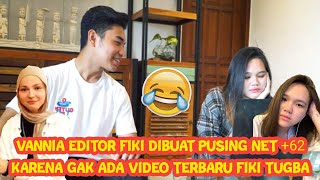 Gak Ada Video Terbaru Fiki Naki Tugba Kiara Vannia Editor Fiki Langsung Diserbu Netizen 62 [upl. by Lucky867]