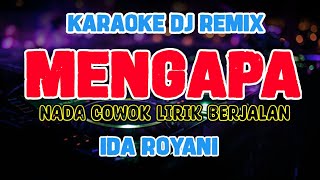 MENGAPA KARAOKE  NADA PRIADJ REMIX SLOW [upl. by Nanaek]