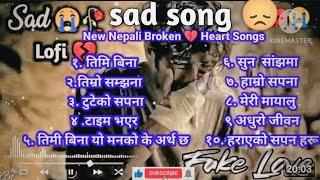 New Nepali Broken Heart Songs 2024  Best Nepali Sad Song Collection  Nepali BreakupSongs  sad [upl. by Roanna563]