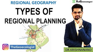 Types of Regional Planning Regional Geography Geoecologist [upl. by Noak925]