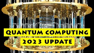 Quantum Computing 2023 Update [upl. by Assilem7]