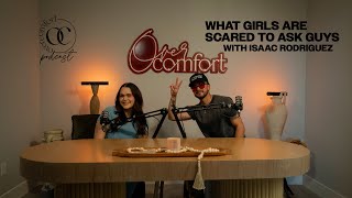 EPISODE 24 WHAT GIRLS ARE SCARED TO ASK GUYS with Isaac Rodriguez [upl. by Gasperoni947]