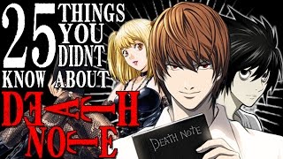 25 Things You Probably Didnt Know About Death Note 25 Facts  The Week Of 25s 3 [upl. by Ynnot133]