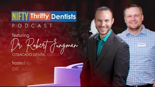 Navigating Family Dentistry amp Wealth Creation  With Dr Adam Vega and Dr Robert Jungman [upl. by Turne]