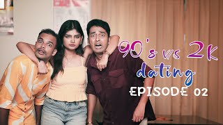 Episode 02  90s vs 2K Dating  by Kaarthik Shankar 90svs2kdating [upl. by Egedan]