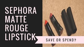 Sephora Rouge Matte Lipstick ReviewSpend or Save [upl. by Neddra]