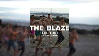 The Blaze  Territory Delta Vaults remix [upl. by Augy]