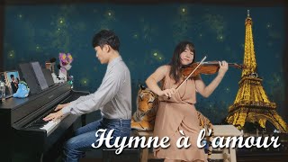 Hymne à lamour  Violin amp Piano [upl. by Lucina164]