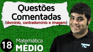 Domínio Contradomínio Imagem de uma Função  Questões Comentadas  MEM 18 [upl. by Smith]