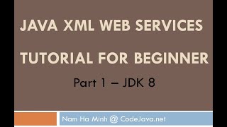 Java XML Web Services Tutorial for Beginner Part 1 JDK 8 [upl. by Columbyne]