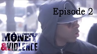 MONEY amp VIOLENCE  Episode 2 [upl. by Abner967]