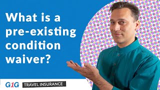 G1G Travel Insurance Understanding the PreExisting Conditions Waiver 🧐 [upl. by Ttelrats535]