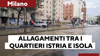 Nubifragio a Milano allagamenti tra i quartieri Istria e Isola [upl. by Ennazzus161]