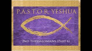 2nd Thessalonians Part 6 [upl. by Miarhpe]