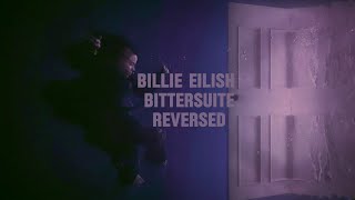 Billie Eilish  BITTERSUITE  Reversed [upl. by Shaikh]