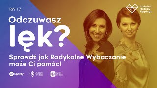 RW 17 Odczuwasz lęk Sprawdź jak Radykalne Wybaczanie może Ci pomóc rozwój relacje duchowość [upl. by Ahsekin113]