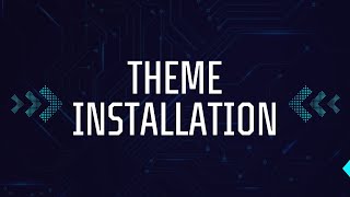 Theme Installation  Step by Step Instructions [upl. by Almeda]