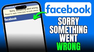 How To Fix Facebook Sorry Something Went Wrong [upl. by Oates]