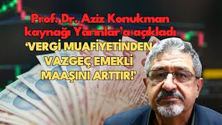 Prof Dr Aziz Konukman quotEmekli Maaşlarındaki Hak Kayıpları Nasıl Giderilirquot [upl. by Leahcimed]