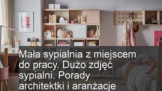 Mała sypialnia z miejscem do pracy Dużo zdjęć sypialni Porady architektki i aranżacje [upl. by Mian]