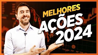 Melhores AÇÕES para 2024 [upl. by Assek]