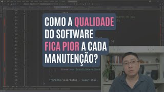 Esse é um ÓTIMO EXEMPLO de como a QUALIDADE DO SOFTWARE FICA PIOR a cada manutenção [upl. by Israel]