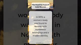 The Puzzling Case of Isdal Woman crime mysteries [upl. by Wyly56]