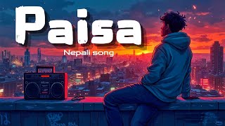 paisa Nepali song  Kushal Pokhrel  Nepali lyrics song  Nepali Aawaz Studio [upl. by Geraldina]